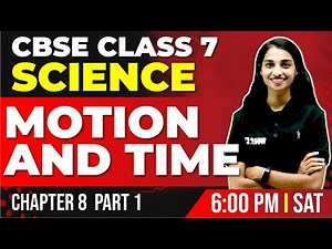 CBSE Class 7 Science | Motion and Time Part 1 | Exam Winner CBSE 7