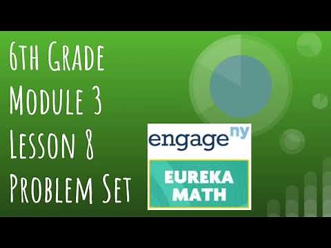 Engage NY // Eureka Math Grade 6 Module 3 Lesson 8 Problem Set