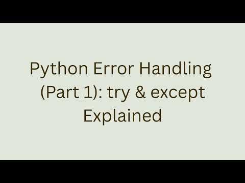 Python Error Handling (Part 1): try & except Explained