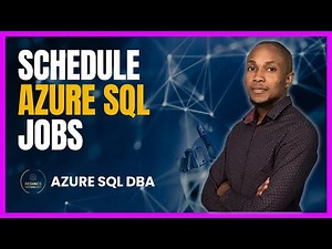 How To Schedule Jobs in Azure SQL Database