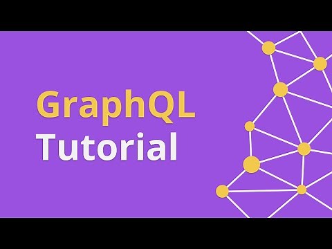 GraphQL Tutorial - Full Guide To Making Queries (2018)