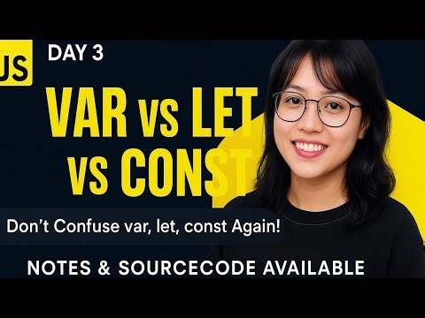 Day 3: var, let & const in JavaScript Explained | Beginner-Friendly JS Full Tutorial