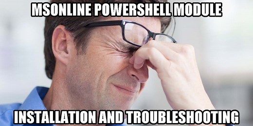 MSOnline Module - Installation and Troubleshooting - Easy365Manager