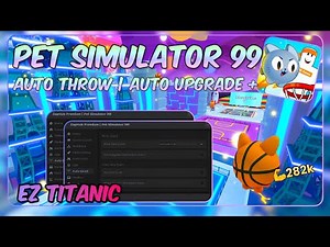 [ 🏀Score A Huge ] Pet Simulator 99 Auto Throw Script: No Lag || Auto Collect Orb || Mobile|| PC *OP*