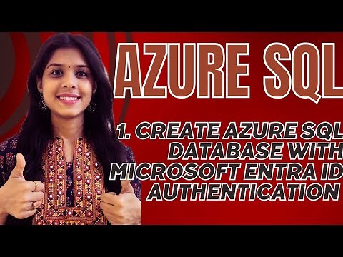 1. Create Azure SQL database with Microsoft Entra ID authentication