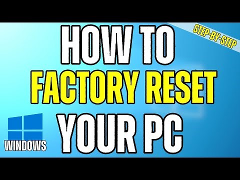 How To Factory Reset Your PC - Windows