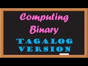 COMPUTING BINARY NUMBERS. TAGALOG VERSION.