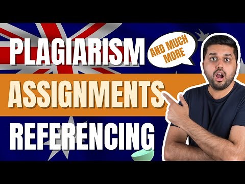 Everything about Assignments in Australia (Plagiarism, Referencing & more)