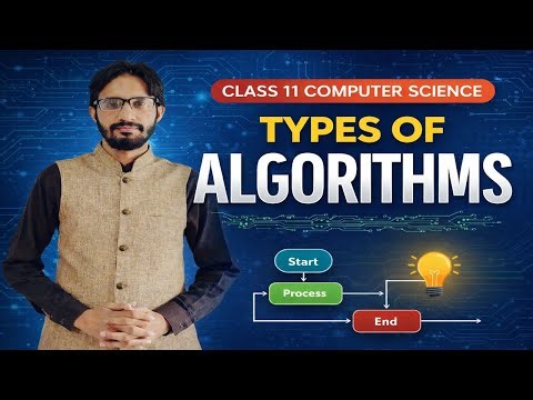 Lec-3.2: TYPES OF ALGORITHMS |CLASS 11 COMPUTER SCIENCE