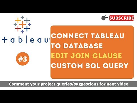 Tableau Tutorial 3 - How to connect Tableau to MySQL Database? Convert Joins to Custom SQL Query
