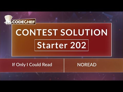 If Only I Could Read | NOREAD | Starter 202 | CodeChef Official Solution