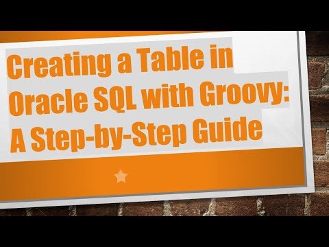 Creating a Table in Oracle SQL with Groovy: A Step-by-Step Guide