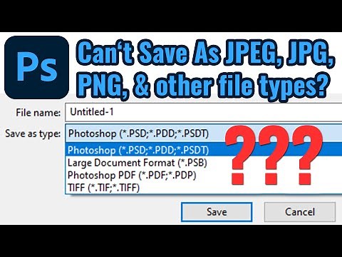 Photoshop Fix - Can't Save As JPEG, JPG, PNG, etc File