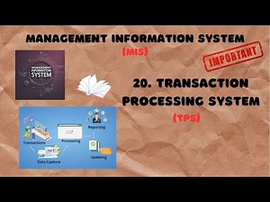 20. What is TPS? | Transaction Processing Systems: Features & Benefits Explained | MIS