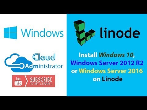 Install Windows 10,Windows Server 2012/2016/2019 on Linode VPS - Easy Method