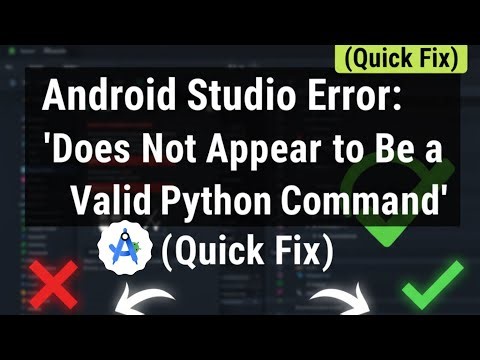 Android Studio Error: "Does Not Appear to Be a Valid Python Command" (Quick Fix)