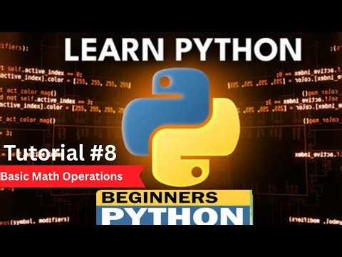 Basic Math Operations in Python Tutorial#8