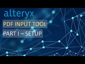 Alteryx - PDF Input Tool - Part I - Setup