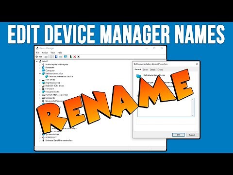 How to Rename Hardware Components in Windows Device Manager