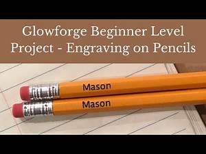Engraving on Pencils with the Glowforge (Beginner Project)