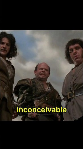 Inconceivable! | The Princess Bride
