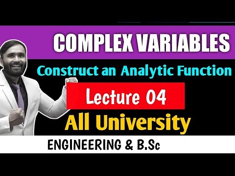 Complex Variables | Lecture 04 | Construct an Analytic Function|PRADEEP SIR
