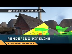 Master Class: The CRYENGINE Rendering Pipeline