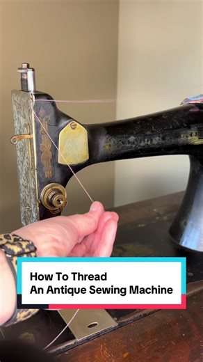 How to Thread an Antique Singer Sewing Machine