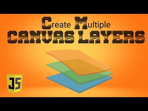 HOW TO CREATE MULTIPLE CANVAS LAYERS JAVASCRIPT