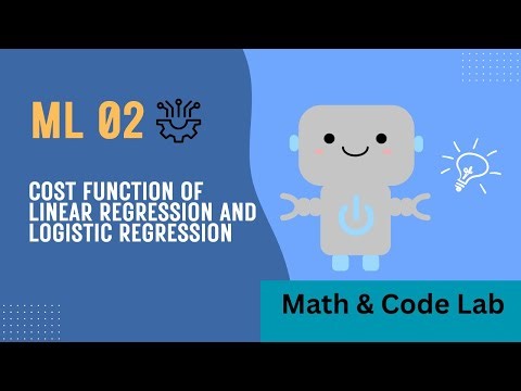 Cost Function(Linear Regression & Logistic Regression) | Math & Code Lab | ML | Part 02