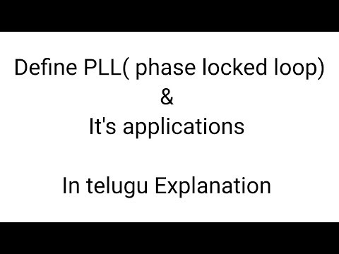 Define phase locked loop (PLL) & it's applications in telugu explanation
