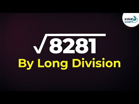 Square Root of a Number using Long Division Method - Part 1 | Exponents | Infinity Learn
