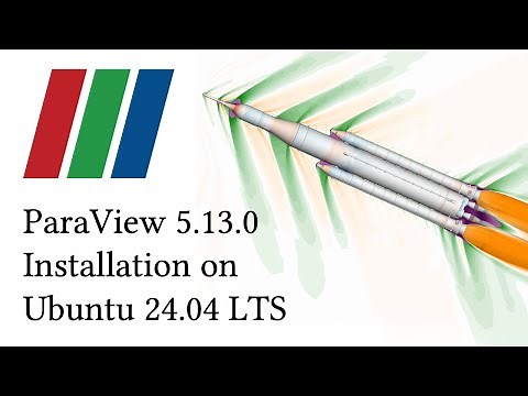 Install ParaView 5.13.0 in Ubuntu 24.04 LTS with Launcher Icon! #cfd #opensource #paraview