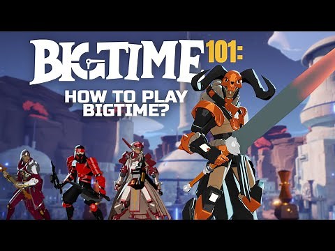 Big Time 101: How to play Big Time