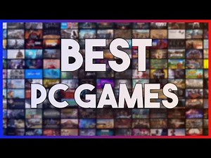 Top 27 BEST PC Games