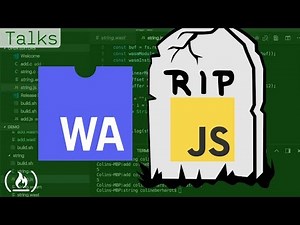 WebAssembly and the Death of JavaScript