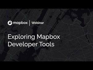 Exploring Mapbox Developer Tools