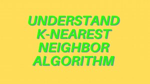 K-Nearest Neighbors Algorithm in Machine Learning - PostNetwork Academy