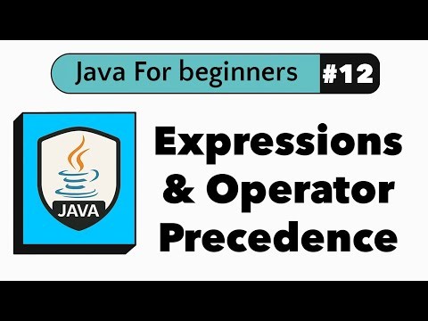 #12 Java Expressions & Operator Precedence Explained | Java For Beginners