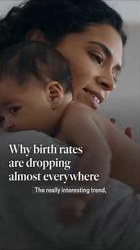 Why birth rates are dropping everywhere