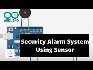 Security Alarm System Using Sensor | Arduino Project