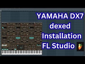 How to Install & Use Dexed in FL Studio | Yamaha DX7 FM Plugin Synth