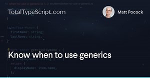 Know when to use generics