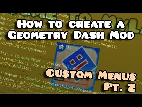 How to make a Geometry Dash Mod - Custom Menus (Part. 2)