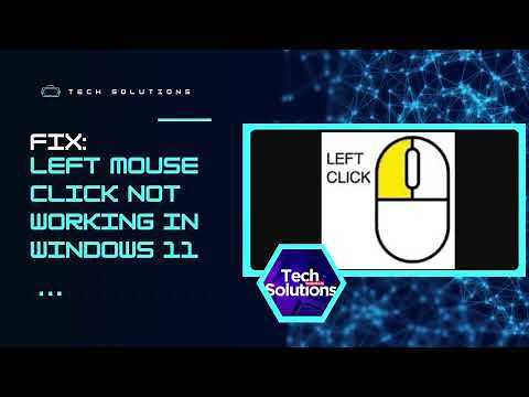 How to Fix: LEFT MOUSE CLICK Not Working in Windows 11