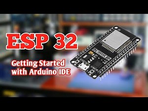 ESP 32 Getting Started with Arduino IDE