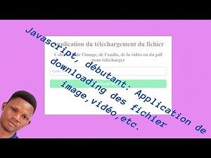 Créer une application Javascript pour télécharger un fichier gratuit comme vidéo, image,pdf,audio
