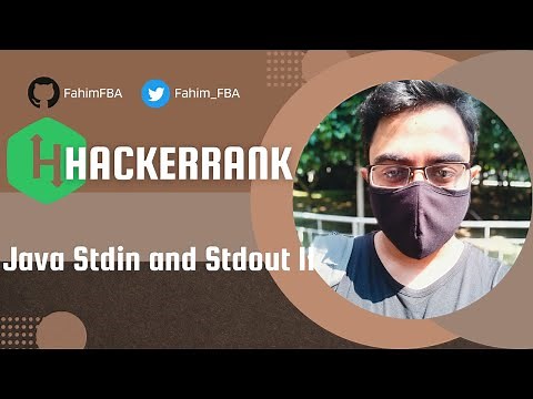 HackerRank Java Stdin and Stdout II Solution Explained - Java
