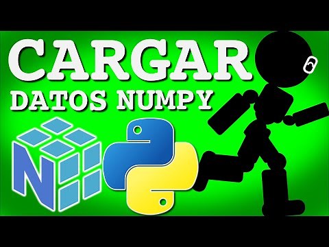 Cargar Datos con Python Numpy