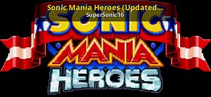 Sonic Mania Heroes (Updated Preview Build) Mod for Sonic Mania | SM Mods